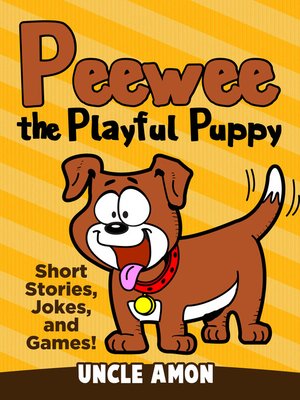 cover image of Peewee the Playful Puppy (Short Stories, Jokes, and Games!)